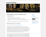 Gatech Bio 1520 -  Module 02 : Plant Development II: Primary and Secondary Growth