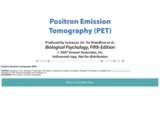 Positron Emission Tomography (PET)