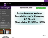 Wisc-Online Instantaneous Voltage Calculations of a Charging RC Circuit (Calculator TI-35X orTI-36X)