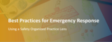 Best Practices for Emergency Response (ER)