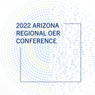 Open Textbooks for Rural Arizona - A Regional Grant Collaboration
