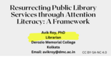 Resurrecting Public Library Services through Attention Literacy