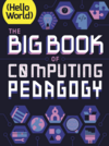 Big Book of Computing Pedagogy