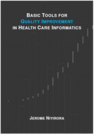 BASIC TOOLS FOR QUALITY IMPROVEMENT IN HEALTH CARE INFORMATICS