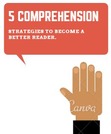 The 5 Comprehension Strategies to help make you a better reader!