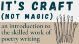 It's Craft (Not Magic): An Introduction to the Skilled Work of Poetry Writing