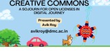 CREATIVE COMMONS A SOJOURN FOR OPEN LICENSES IN DIGITAL JOURNEY