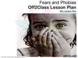 Speaking - Fears and Phobias - Off2Class Lesson Plan