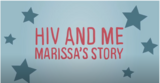 HIV and Me: Marissa's Story