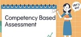 Competency Based Assessment