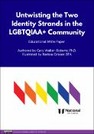 Untwisting the Two Identity Strands in the LGBTQIAA+ Community