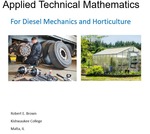 Applied Technical Mathematics  For Diesel Mechanics and  Horticulture Students