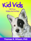 Kid Vids: 101 Fun Video Activities