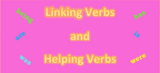 Linking Verbs and Helping Verbs