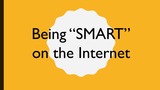 Ways to be "SMART" on the Internet