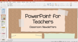 PowerPoint for Teachers: Designing a Classroom Newsletter