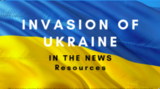 Resources for Understanding and Teaching the War in Ukraine