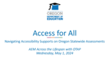 Access for All: Navigating Accessibility Supports on Oregon Statewide Assessments