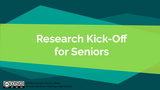 Senior Research Kick-Off