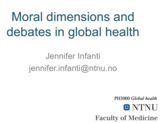 Moral dimensions and debates in global health