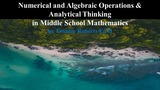 Numerical and Algebraic Operations & Analytical Thinking in Middle School Mathematics