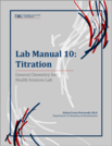 General Chemistry for Health Sciences lab manual 10: Titration