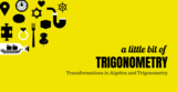Transformations in Algebra and Trigonometry