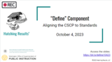 Webinar #8 Recording, “Define” Component Aligning the CSCP to Standards