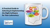 A practical guide to selecting & implementing the right software for your laboratory