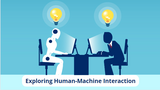 Exploring Human-Machine Interaction