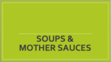 Mother Sauces and Soups
