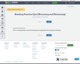 Reading Practice Quiz (Scanning and Skimming)