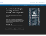 He Awa Whiria: Braiding the knowledge streams in research, policy and practice