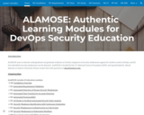 ALAMOSE: Authentic Learning Modules for DevOps Security Education