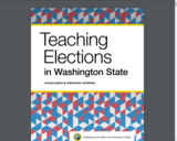 Teaching Elections in Washington State: Lesson Plans and Classroom Activities