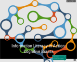 Information Literacy in Action: Cognitive Biases