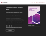 Communication in the Real World: An Introduction to Communication Studies