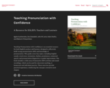 Teaching Pronunciation with Confidence: A Resource for ESL/EFL Teachers and Learners