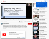 Supporting Open Science Data Curation, Preservation, and Access by Libraries