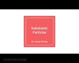 Subatomic Particles Presentation
