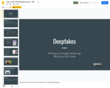 Deepfakes Lesson Remix, Adding Media Literacy