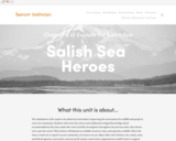 Exploring the Salish Sea - Unit 8: Salish Sea Heroes