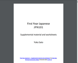 First Year Japanese I - JPN101 Supplemental Material and Worksheets