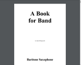 A Book for Band: Baritone Saxophone
