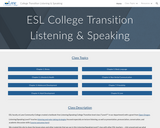 ESL College Transition: Listening & Speaking