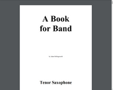 A Book for Band: Tenor Saxophone