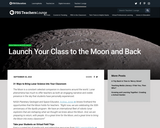 Launch Your Class to the Moon and Back