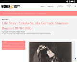 Life Story: Zitkala-Sa, aka Gertrude Simmons Bonnin (1876-1938)
