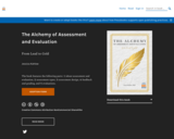 The Alchemy of Assessment and Evaluation