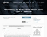 Resources: Nanotechnolgy and the NAE Grand Challenge Provide Access to Clean Water